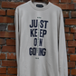 TRUSS JUST KEEP ON GOING L/S TEE Ⅱ